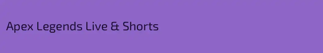 Apex Legends Live & Shorts